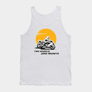 Two Wheels Zero Regrets - Biker Lifestyle Tank Top